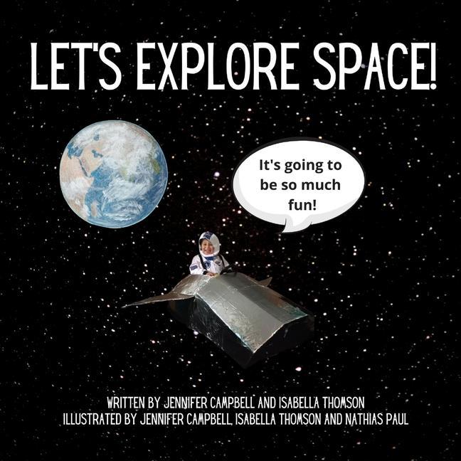 Knjiga Let's Explore Space! Jennifer Campbell