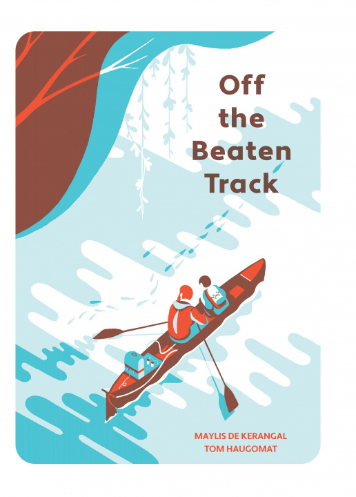 Kniha Off the Beaten Track Maylis de Kerangal