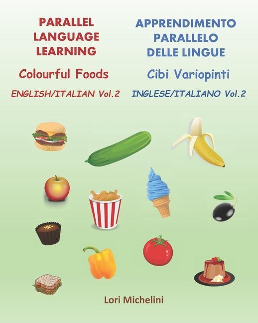 Knjiga Colourful Foods / Cibi Variopinti Lori Michelini