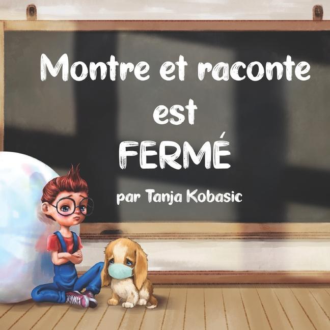 Knjiga Montre et Raconte est Fermé Brigitte Danis