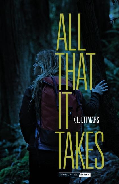 Buch All That it Takes K. L. Ditmars