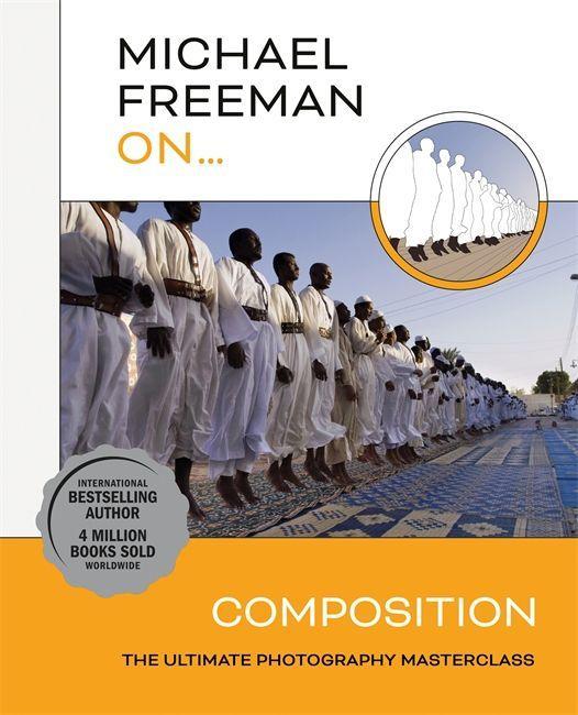Kniha Michael Freeman On... Composition Michael Freeman