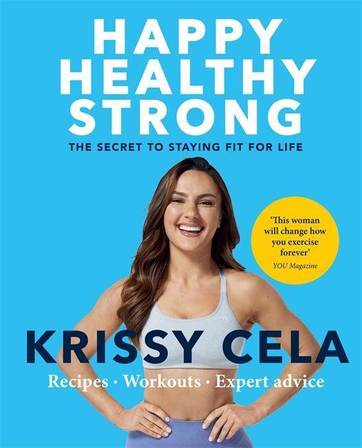 Kniha Happy Healthy Strong Krissy Cela