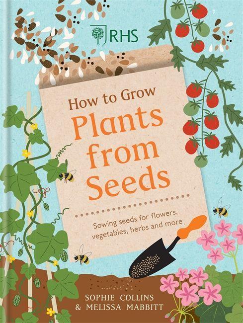 Könyv RHS How to Grow Plants from Seeds Sophie Collins