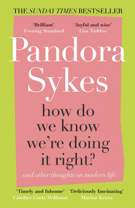 Carte How Do We Know We're Doing It Right? Pandora Sykes