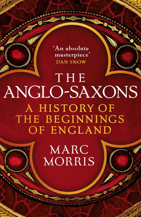 Buch Anglo-Saxons Marc Morris