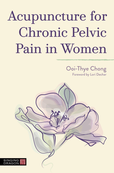 Kniha ACUPUNCTURE FOR CHRONIC PELVIC PAIN IN OOI THYE CHONG
