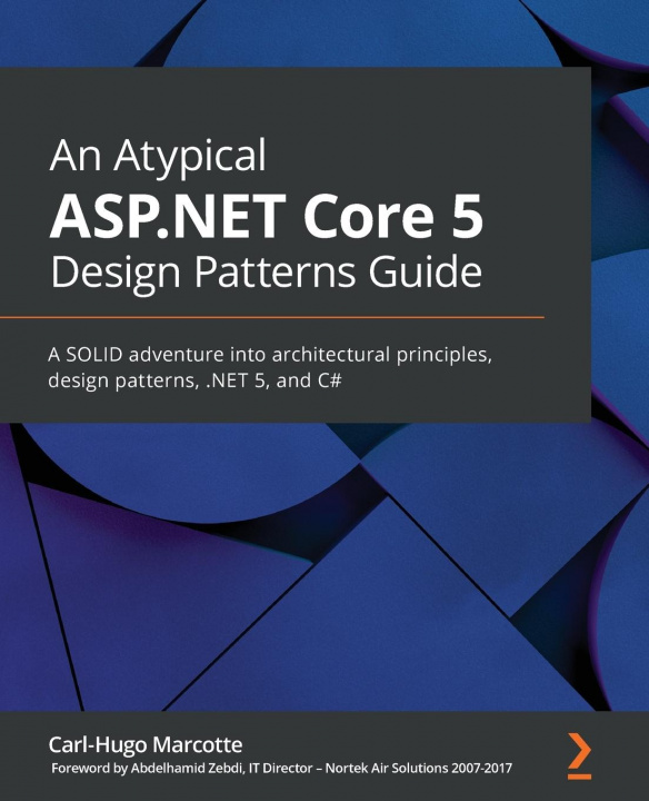 Книга An Atypical ASP.NET Core 5 Design Patterns Guide 