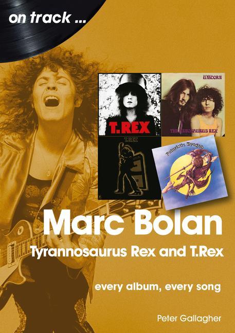 Kniha Marc Bolan: Tyrannosaurus Rex and T.Rex 