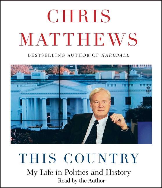 Audio This Country: My Life in Politics and History Matthews