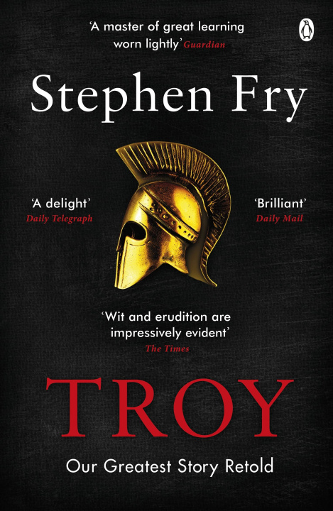 Kniha Troy: The Greek Myths Reimagined Stephen Fry