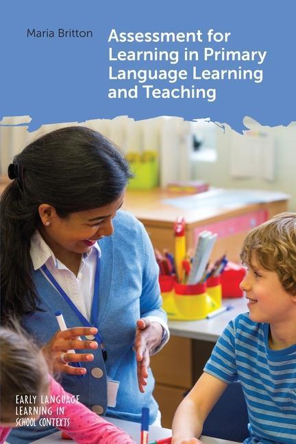Книга Assessment for Learning in Primary Language Learning and Teaching Maria Britton