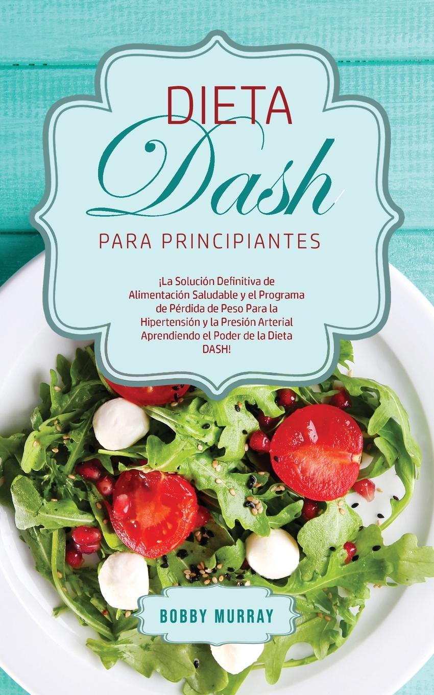 Könyv Dieta DASH Para Principiantes 