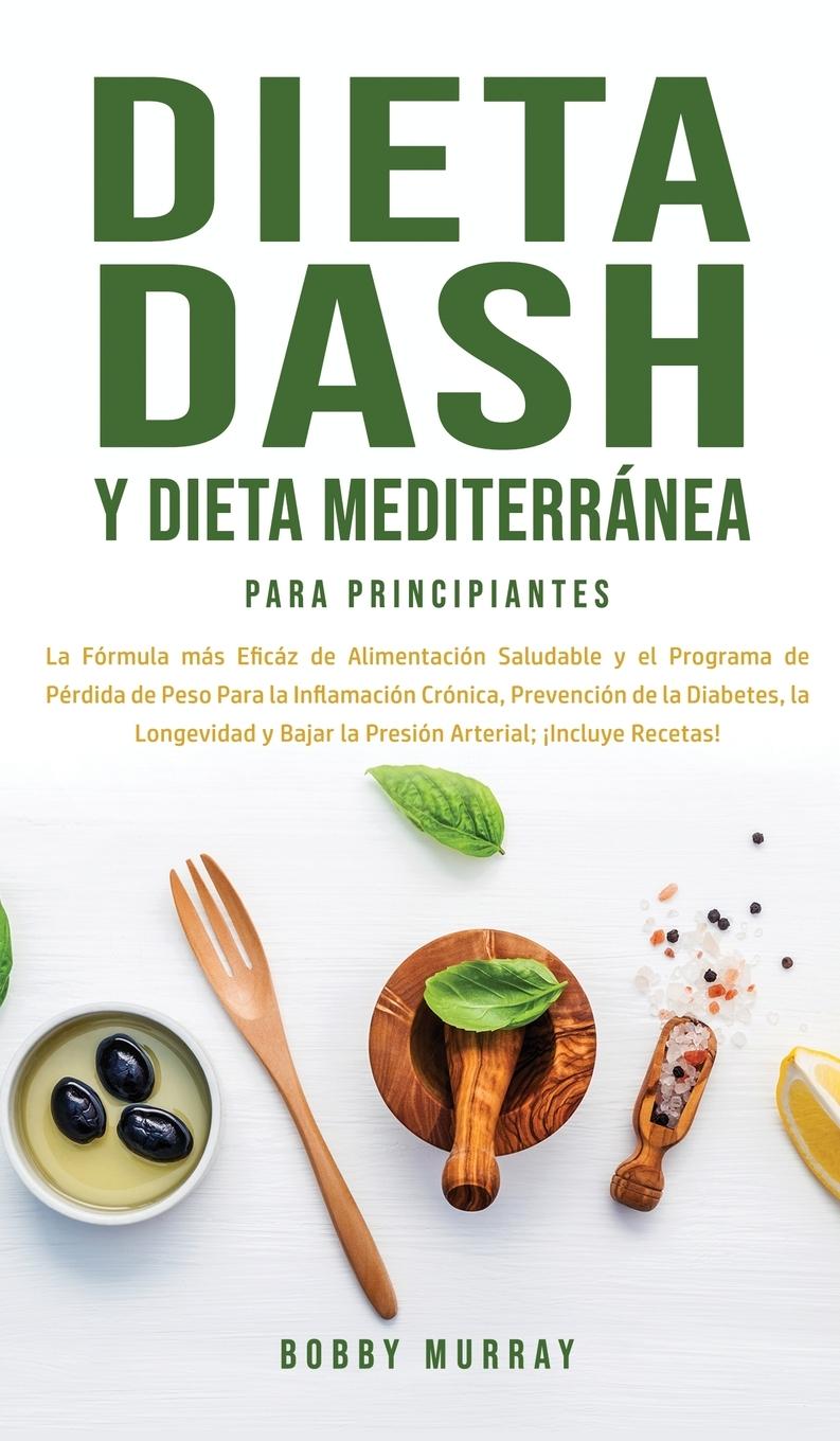 Carte Dieta Dash y Dieta Mediterranea Para Principiantes 