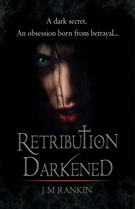 Knjiga Retribution Darkened J. M. Rankin