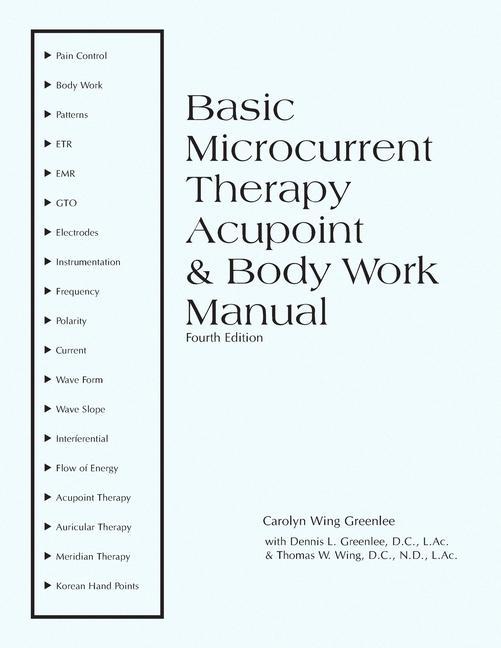 Livro Basic Microcurrent Therapy Acupoint & Body Work Manual Thomas Wing L. a. C.