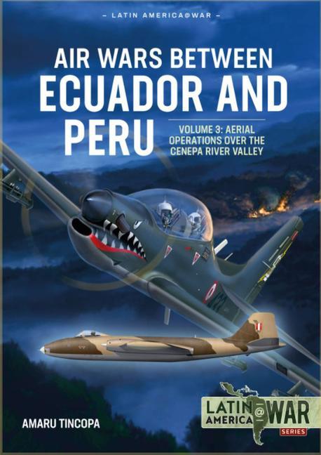Книга Air Wars Between Ecuador and Peru Volume 3 