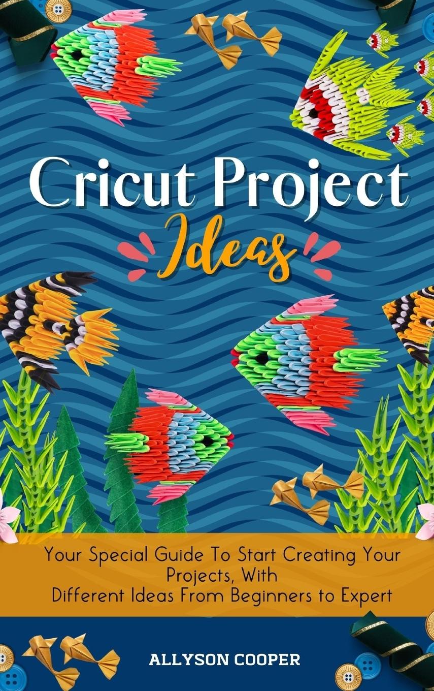 Boek Cricut Project Ideas Allyson Cooper
