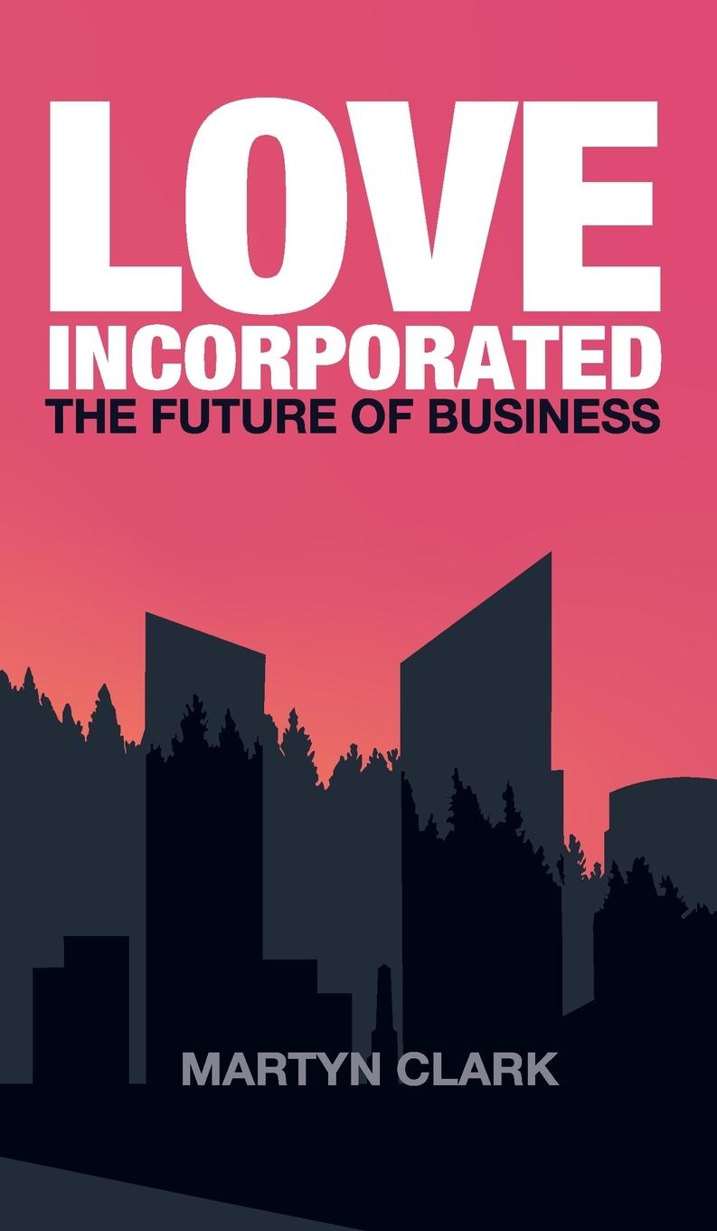 Boek Love Incorporated Martyn J. Clark