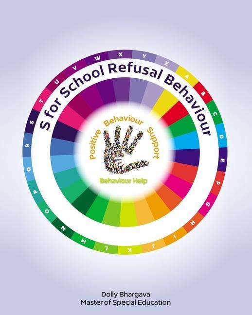 Knjiga S for School Refusal Behaviour: : Positive Behaviour Support Dolly Bhargava