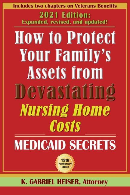 Könyv How to Protect Your Family's Assets from Devastating Nursing Home Costs: Medicaid Secrets (15th ed.) 