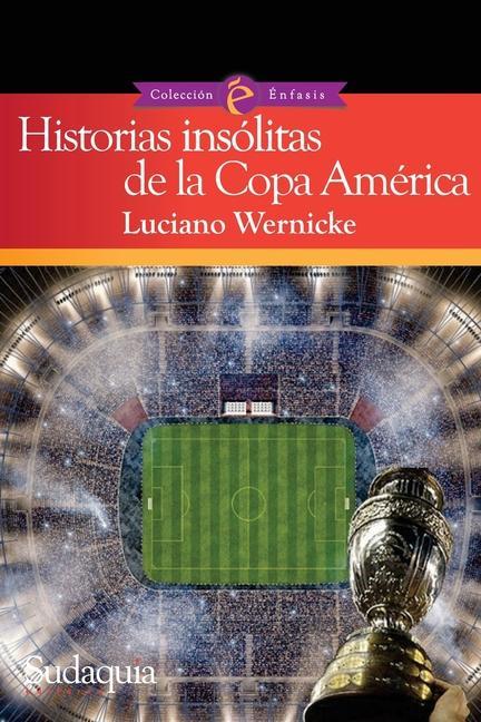 Könyv Historias insólitas de la Copa América 