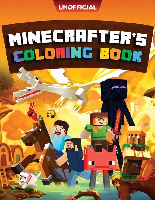 Kniha Minecraft Coloring Book: Minecrafter's Coloring Activity Book: 100 Coloring Pages for Kids - All Mobs Included (An Unofficial Minecraft Book) 