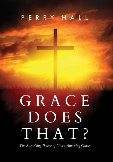 Buch Grace Does That? Perry Hall