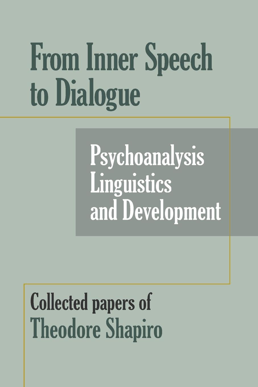 Knjiga From Inner Speech to Dialogue Theodore Shapiro