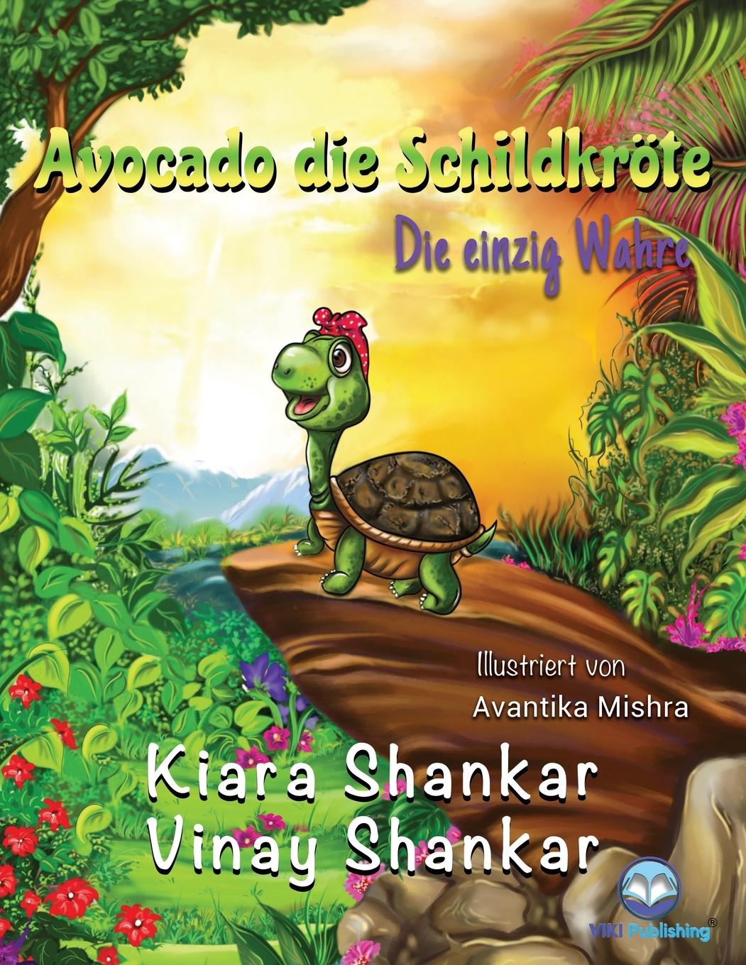 Kniha Avocado die Schildkroete KIARA SHANKAR