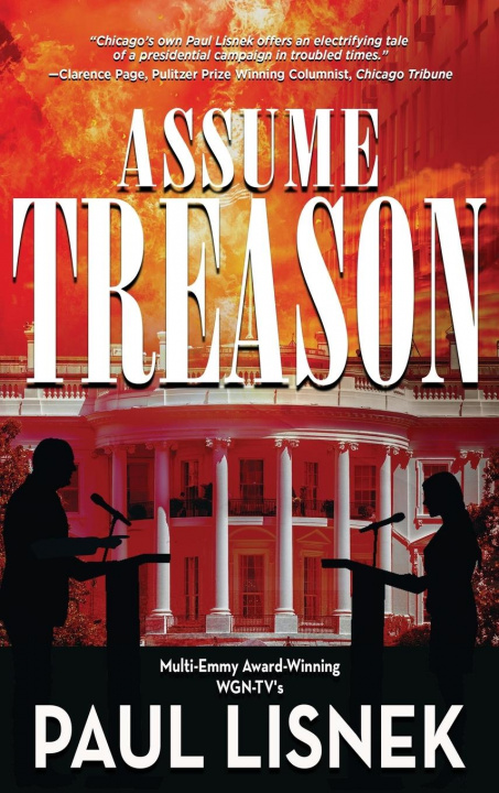 Libro Assume Treason Paul Lisnek