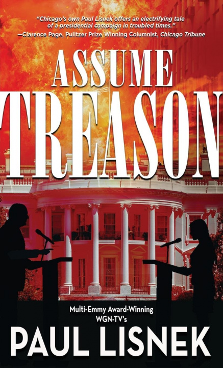 Knjiga Assume Treason Paul Lisnek