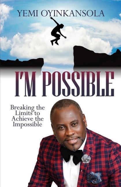 Carte I'm Possible: Breaking Limits to Achieve the Impossible 