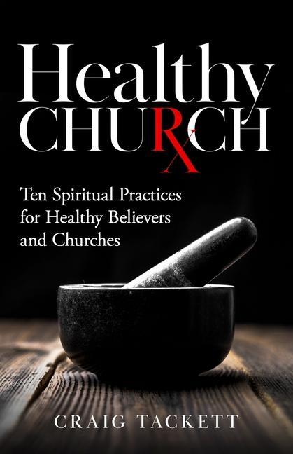 Kniha Healthy Church Craig Tackett