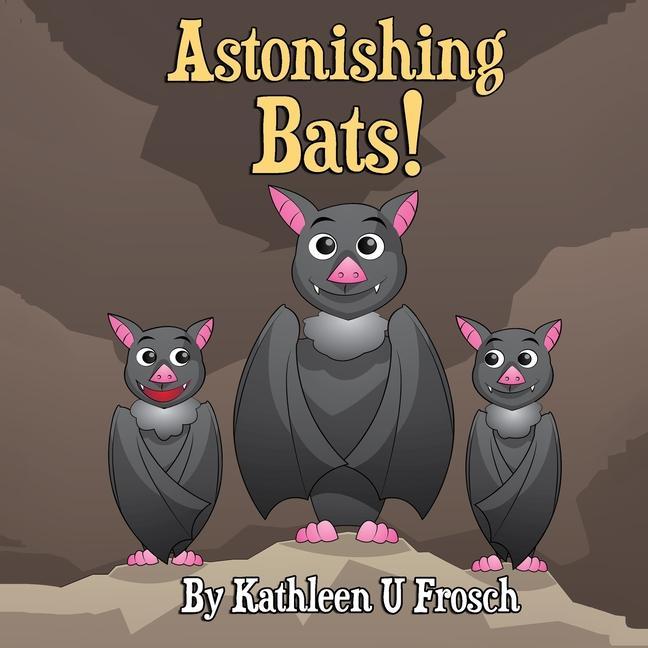 Knjiga Astonishing Bats Karen L. Tucker