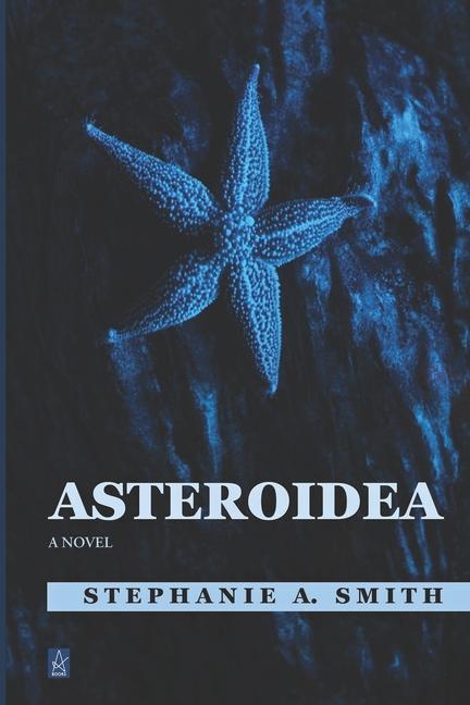 Knjiga Asteroidea Stephanie A. Smith