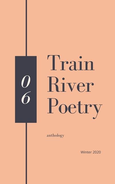 Kniha Train River Poetry: Winter 2020 Train River