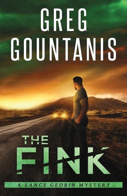 Knjiga The Fink: A Lance Gedrin Mystery Greg Gountanis