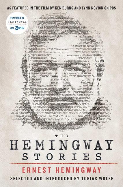 Könyv The Hemingway Stories: As Featured in the Film by Ken Burns and Lynn Novick on PBS Tobias Wolff