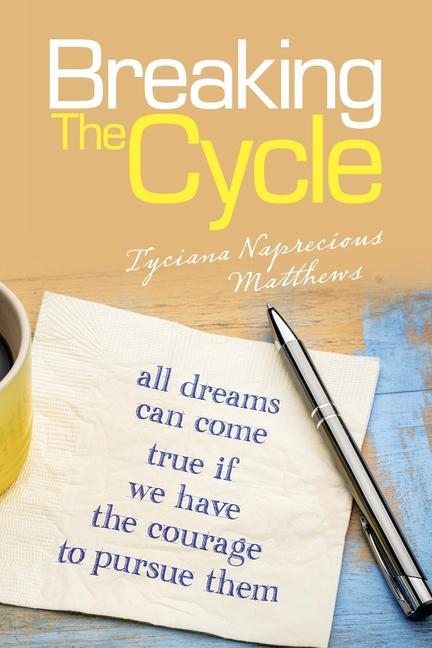 Knjiga Breaking the Cycle Tyciana Naprecious Matthews
