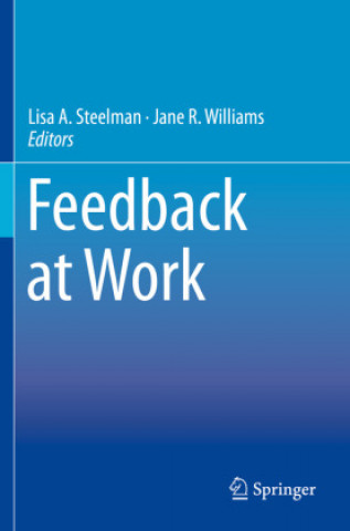 Knjiga Feedback at Work Lisa A. Steelman