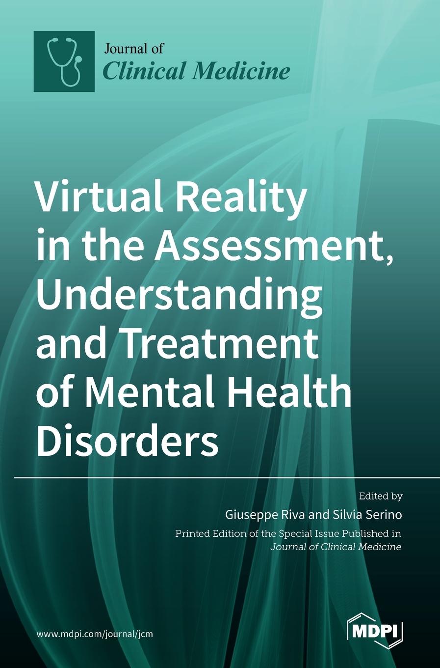 Book Virtual Reality in the Assessment, Understanding and Treatment of Mental Health Disorders 