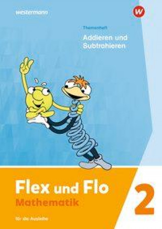 Libro Flex und Flo 2. Themenheft Addieren und Subtrahieren: Für die Ausleihe 