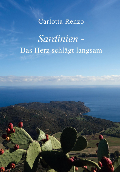 Knjiga Sardinien - Das Herz schlägt langsam Carlotta Renzo