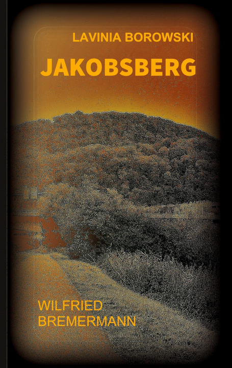 Libro Jakobsberg Wilfried Bremermann
