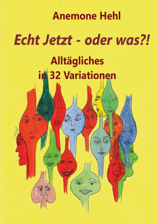 Knjiga Echt Jetzt - oder was?! Anemone Hehl