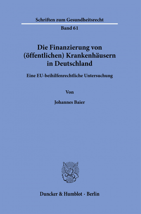 Книга Die Finanzierung von (öffentlichen) Krankenhäusern in Deutschland. 