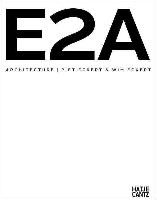 Knjiga E2AArchitecture: Piet Eckert & Wim Eckert Frank Weiner