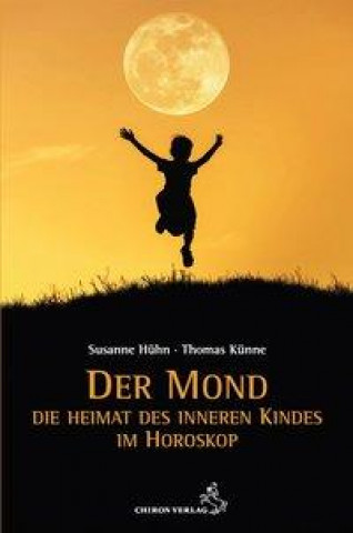 Kniha Der Mond - Die Heimat des inneren Kindes Thomas Künne