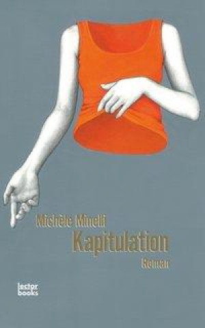 Buch Kapitulation Michèle Minelli